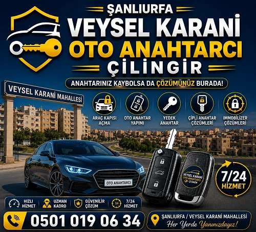 Veysel Karani Oto Anahtarcı Çilingir Kısa Kılavuz