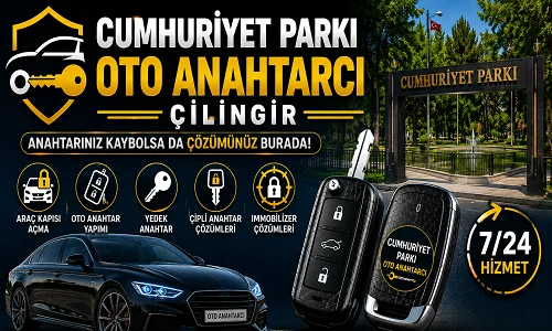 Cumhuriyet Parkı Oto Anahtarcı Çilingir